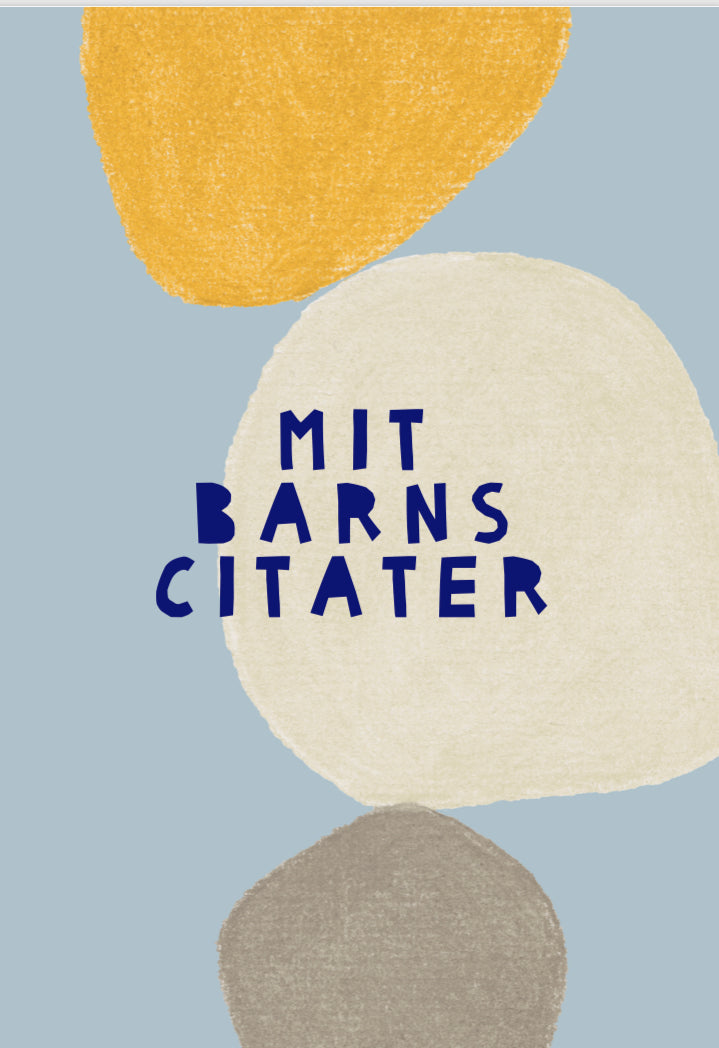 Mit barns citater