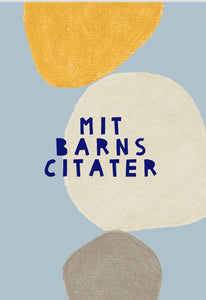 Mit barns citater